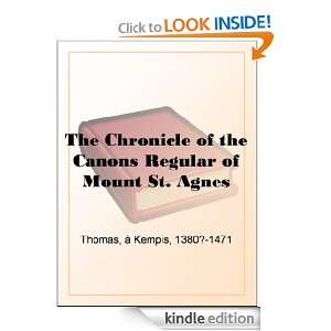 The Chronicle of the Canons Regular of Mount St. Agnes à Kempis 