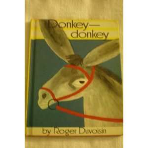 Donkey Donkey by Roger Duvoisin 1940