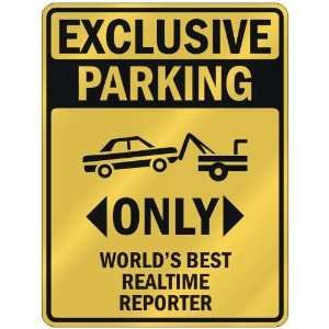 EXCLUSIVE PARKING  ONLY WORLDS BEST REALTIME REPORTER 