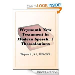 Weymouth New Testament in Modern Speech, 1 Thessalonians Richard 