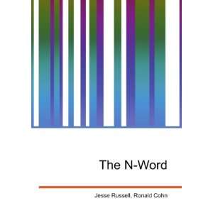  The N Word Ronald Cohn Jesse Russell Books