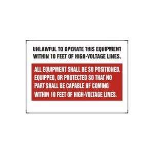  UNLAWFUL TO OPERATE THIS EQUIPMENT WITHIN 10 FEET OF HIGH 