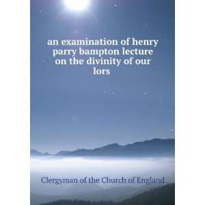   the divinity of our lors . Clergyman of the Church of England Books