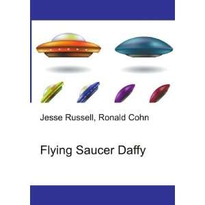  Flying Saucer Daffy Ronald Cohn Jesse Russell Books