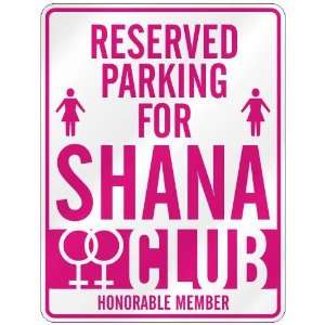   RESERVED PARKING FOR SHANA 