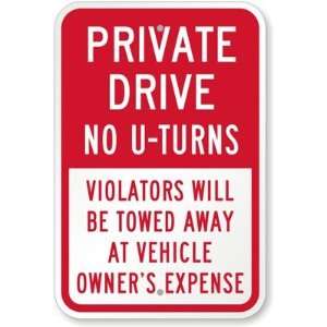 Private Drive No U Turns, Violators Will Be Towed Away At 