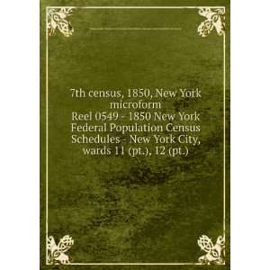  7th census, 1850, New York microform. Reel 0549   1850 New 