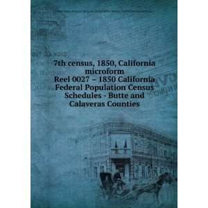  7th census, 1850, California microform. Reel 0027   1850 