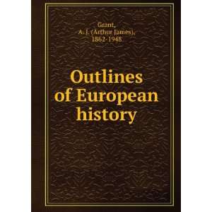   of European history A. J. (Arthur James), 1862 1948 Grant Books