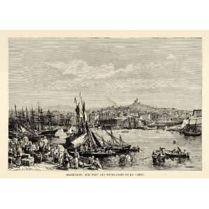 1882 Wood Engraving Marseilles France Harbor Port Ships Notre Dame De 