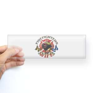  Bumper Sticker Clear Firefighters Fire Fighters Wife with 