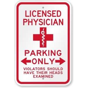  Licensed Physician Parking Only, Violators Should Have 