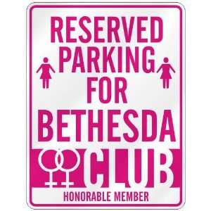   RESERVED PARKING FOR BETHESDA 