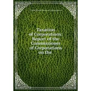 Taxation of Corporations Report of the Commissioner of Corporations 