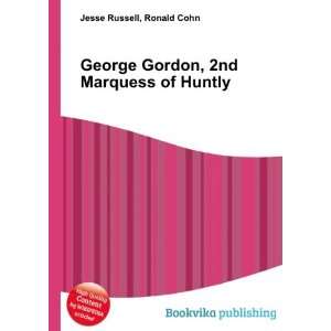   Gordon, 2nd Marquess of Huntly Ronald Cohn Jesse Russell Books