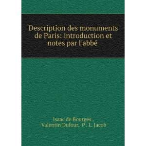   abbÃ© . Valentin Dufour, P . L. Jacob Isaac de Bourges  Books