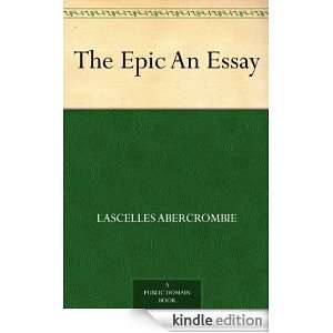 The Epic An Essay Lascelles Abercrombie  Kindle Store