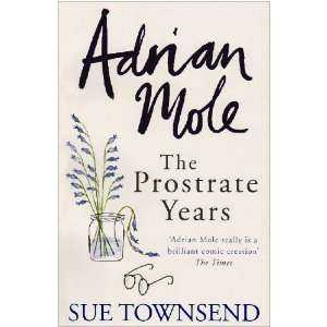  Adrian Mole The Prostrate Years [Paperback] Sue Townsend Books