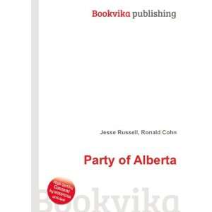 Party of Alberta Ronald Cohn Jesse Russell  Books