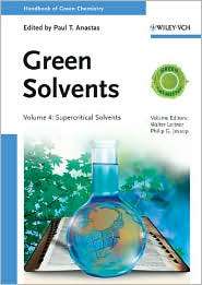   Solvents, (3527315748), Paul T. Anastas, Textbooks   