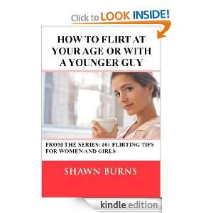   Your Age or With a Younger Guy (101 Flirting Tips for Women and Girls