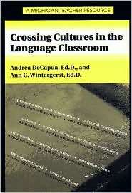 Crossing Cultures in the Language Classroom, (0472089366), Andrea 