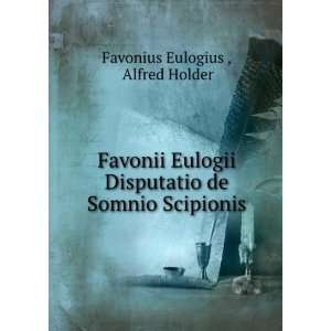  de Somnio Scipionis Alfred Holder Favonius Eulogius  Books