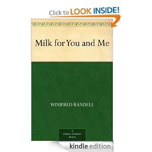 Milk for You and Me Winifred Randell  Kindle Store