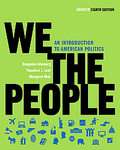 We the People An Introduction to American Politics by Theodore J 