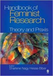 Handbook of Feminist Research Theory and PRAXIS, (1412905451 
