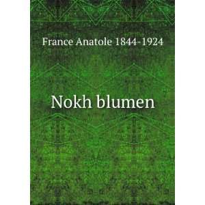  Nokh blumen Anatole, 1844 1924 France Books