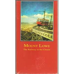  Mount Lowe The Railway in the Clouds (VHS) 1993 