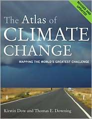 The Atlas of Climate Change Mapping the Worlds Greatest Challenge 