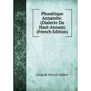   Du Haut Annam) (French Edition) LÃ©opold Michel CadiÃ¨re Books