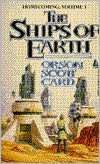   Ships of Earth (Homecoming Series #3) by Orson Scott 