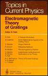   Theory of Gratings by R. Petit, Springer Verlag New York, LLC