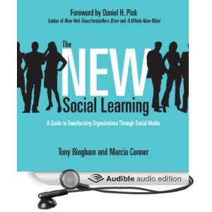 The New Social Learning A Guide to Transforming Organizations Through 