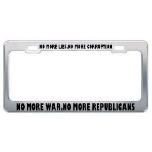 com No More Lies, No More Corruption No More War, No More Republicans 