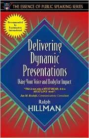 Delivering Dynamic Presentations Using Your Voice and Body for Impact 