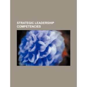  Strategic leadership competencies (9781234295516) U.S 
