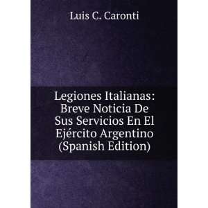   rcito Argentino (Spanish Edition) Luis C. Caronti  Books