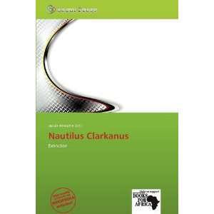  Nautilus Clarkanus (9786138716471) Jacob Aristotle Books