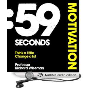  59 Seconds Motivation (Audible Audio Edition) Richard 