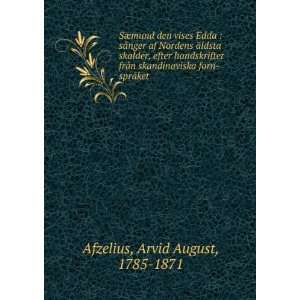   skandinaviska forn sprÃ¥ket Arvid August, 1785 1871 Afzelius Books