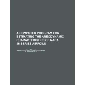   of NACA 16 series airfoils (9781234559311) U.S. Government Books