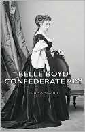 Belle Boyd   Confederate Spy Louis A. Sigaud