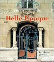 Parisian Architecture of the Belle Epoque, (0470015551), Roy Johnston 