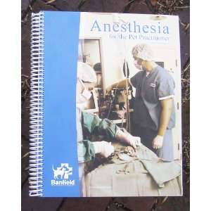  Anesthesia for the Pet Practitioner, Second Edition Books