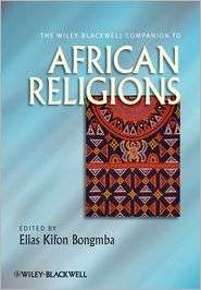 The Wiley Blackwell Companion to African Religions, (1405196904 