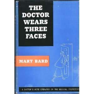  The Doctor Wears Three Faces mary bard Books